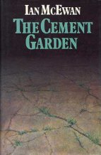 The Cement Garden by Ian McEwan