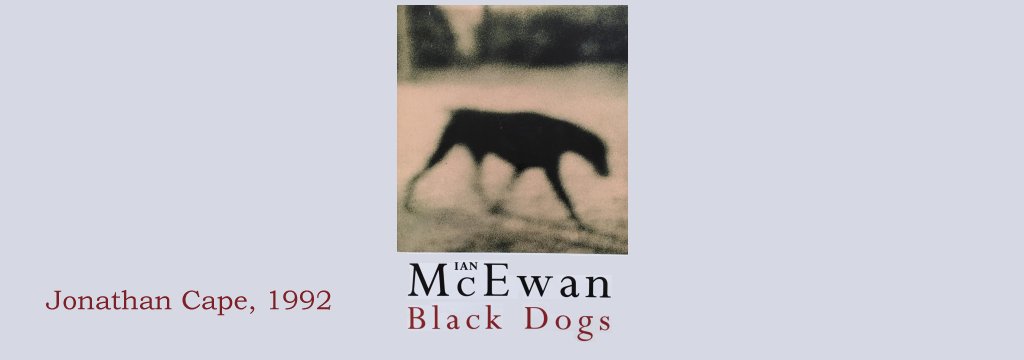 Black Dogs by Ian McEwan